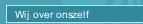 Wij over onszelf